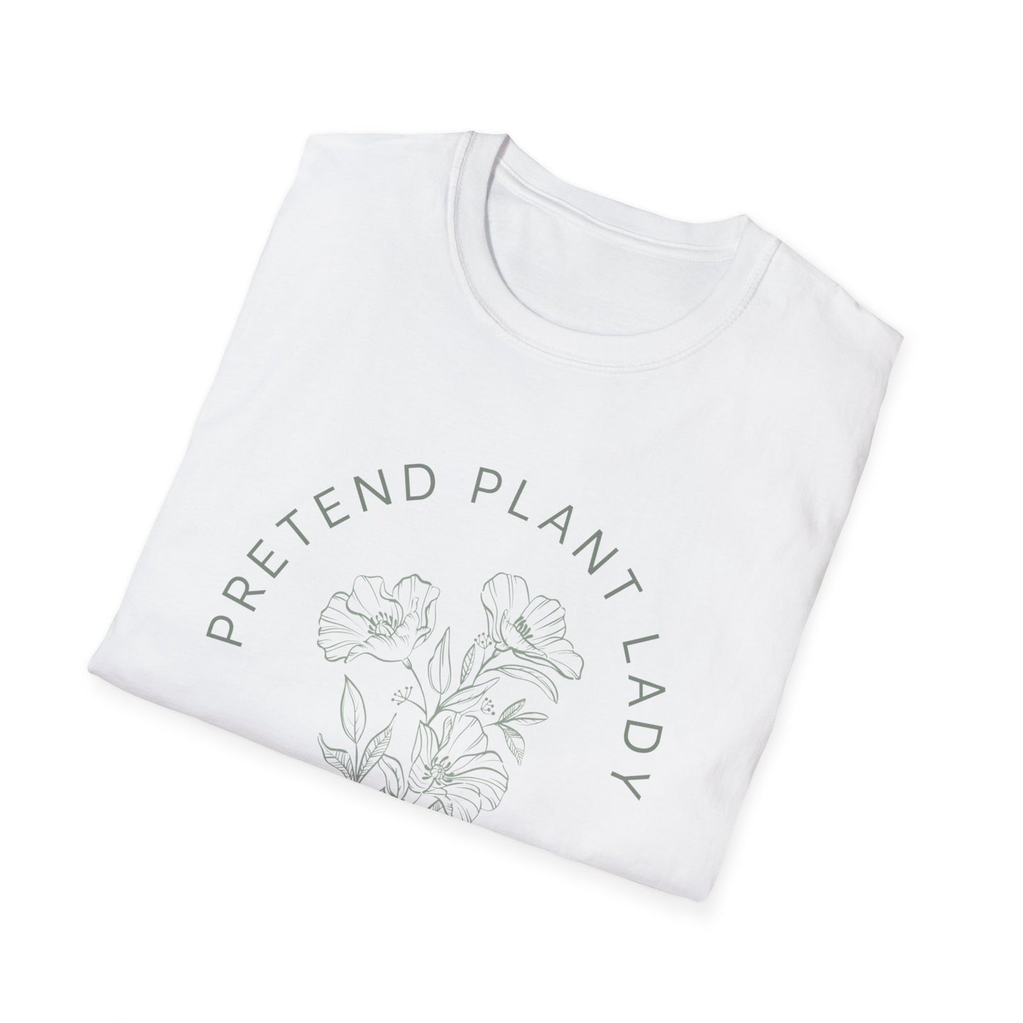 Pretend Plant Lady T-Shirt