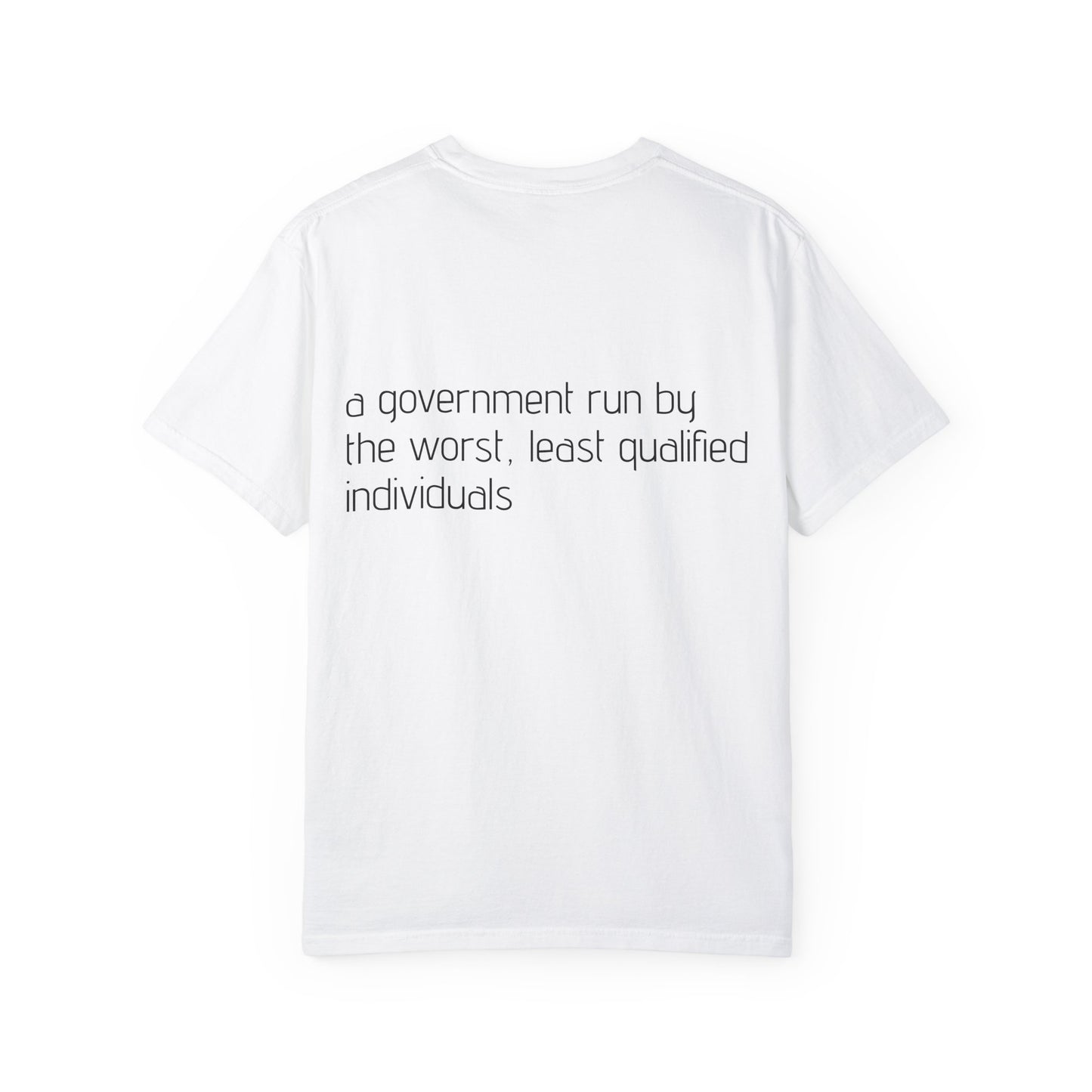 Kakistocracy Unisex Garment-Dyed T-Shirt - Meaningful Political Statement Tee