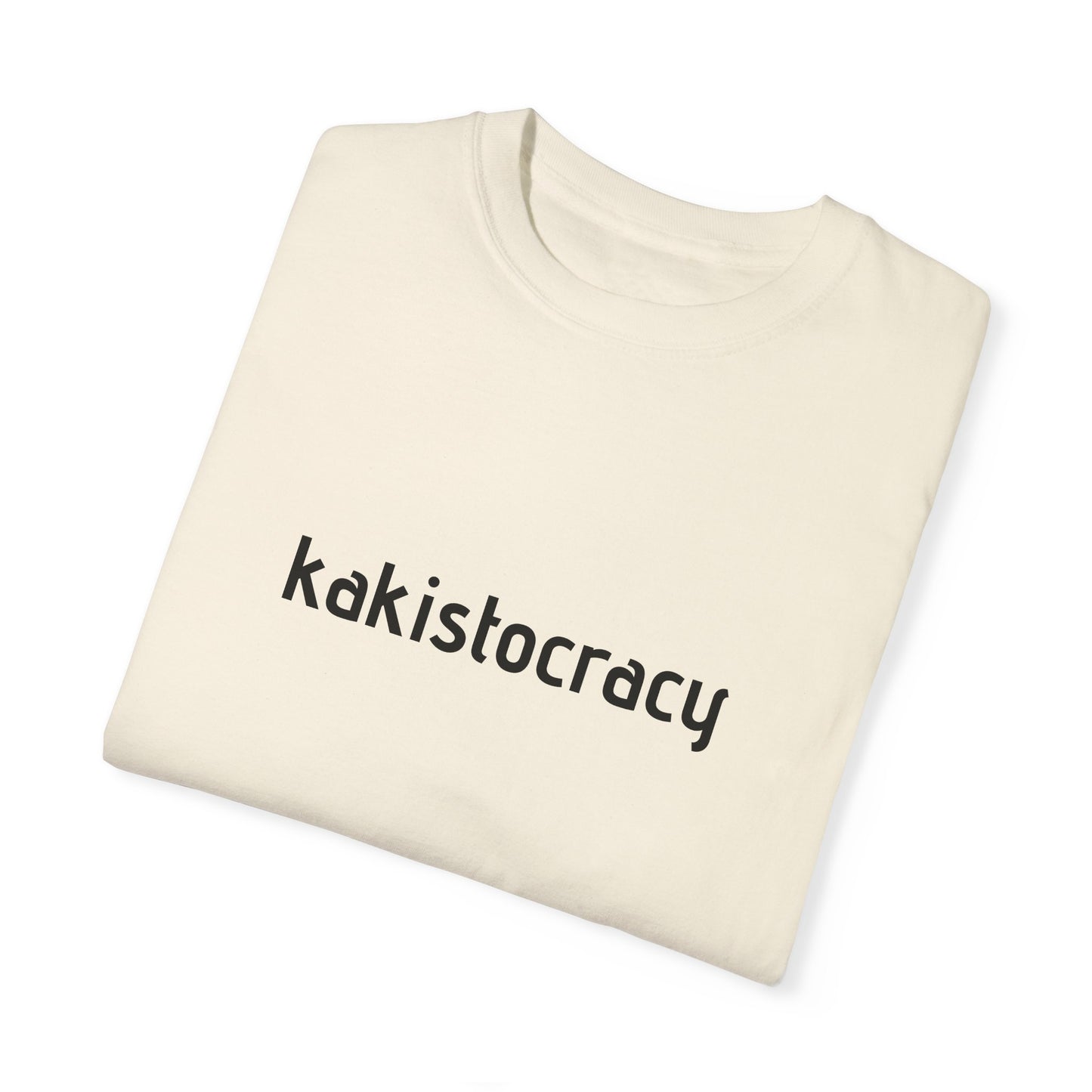 Kakistocracy Unisex Garment-Dyed T-Shirt - Meaningful Political Statement Tee