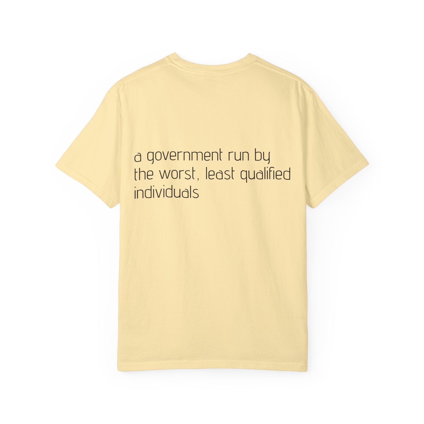Kakistocracy Unisex Garment-Dyed T-Shirt - Meaningful Political Statement Tee