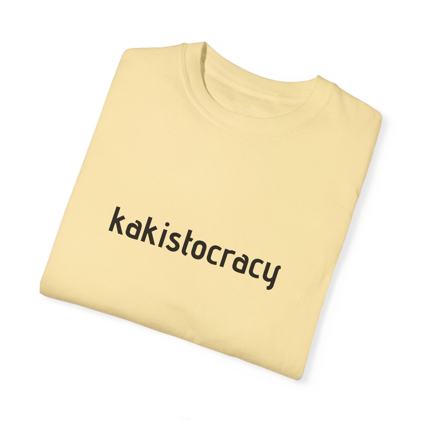 Kakistocracy Unisex Garment-Dyed T-Shirt - Meaningful Political Statement Tee
