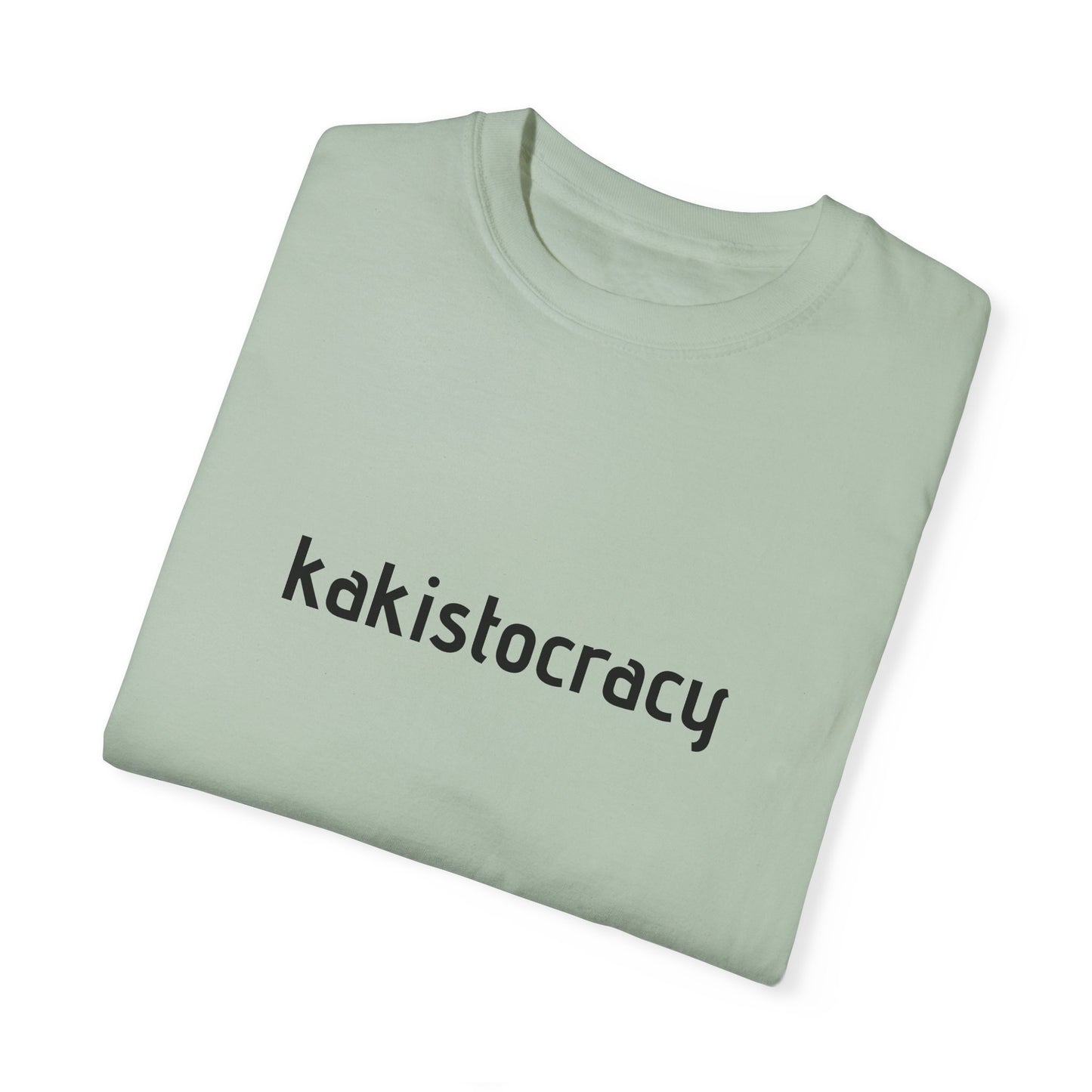 Kakistocracy Unisex Garment-Dyed T-Shirt - Meaningful Political Statement Tee